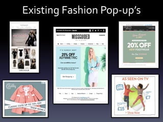 Existing Fashion Pop-up’s 
