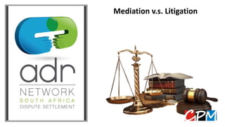 Mediation v.s. Litigation
 