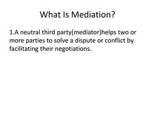 Define Mediator  Mediator Defined •