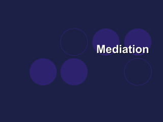 Mediation 