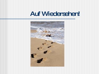 Auf Wiedersehen! 