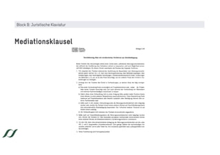 Mediationsklausel
Block B: Juristische Klaviatur
 