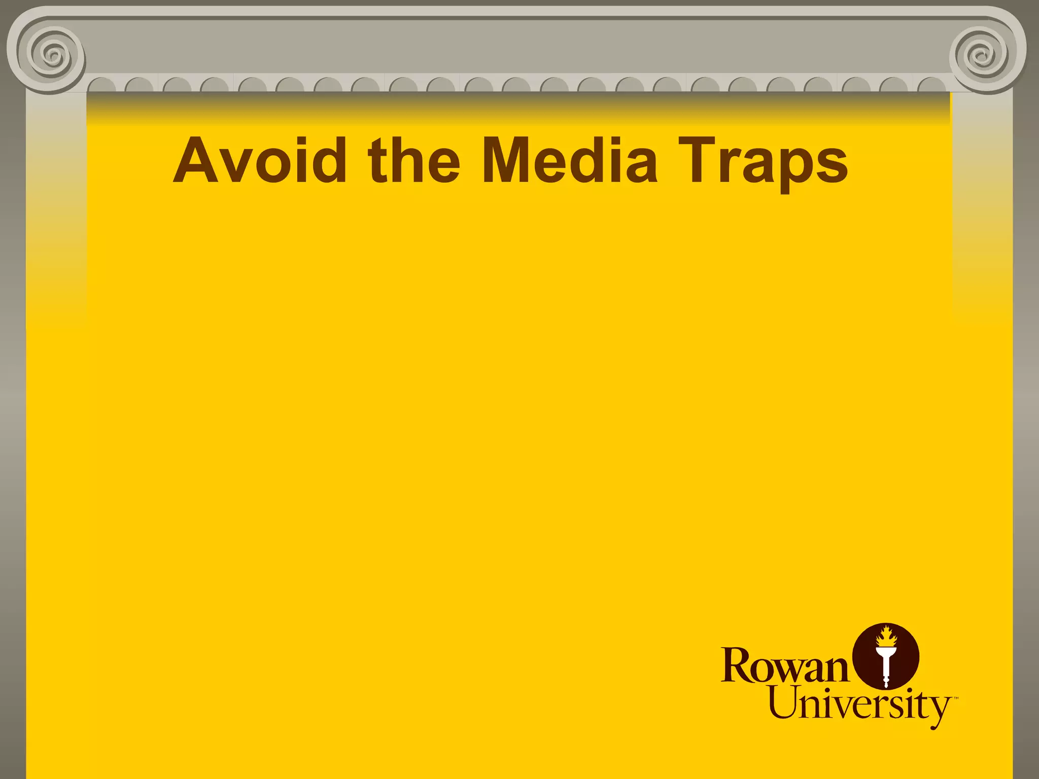 Avoid the Media Traps
 