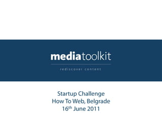 Startup Challenge  How To Web, Belgrade  16th June 2011 