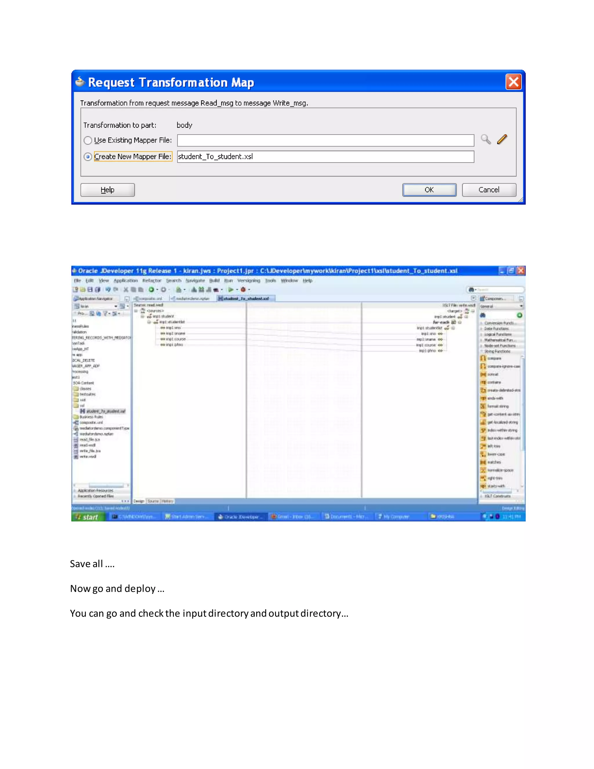 Save all ….
Nowgo and deploy…
You can go and checkthe inputdirectoryandoutputdirectory…