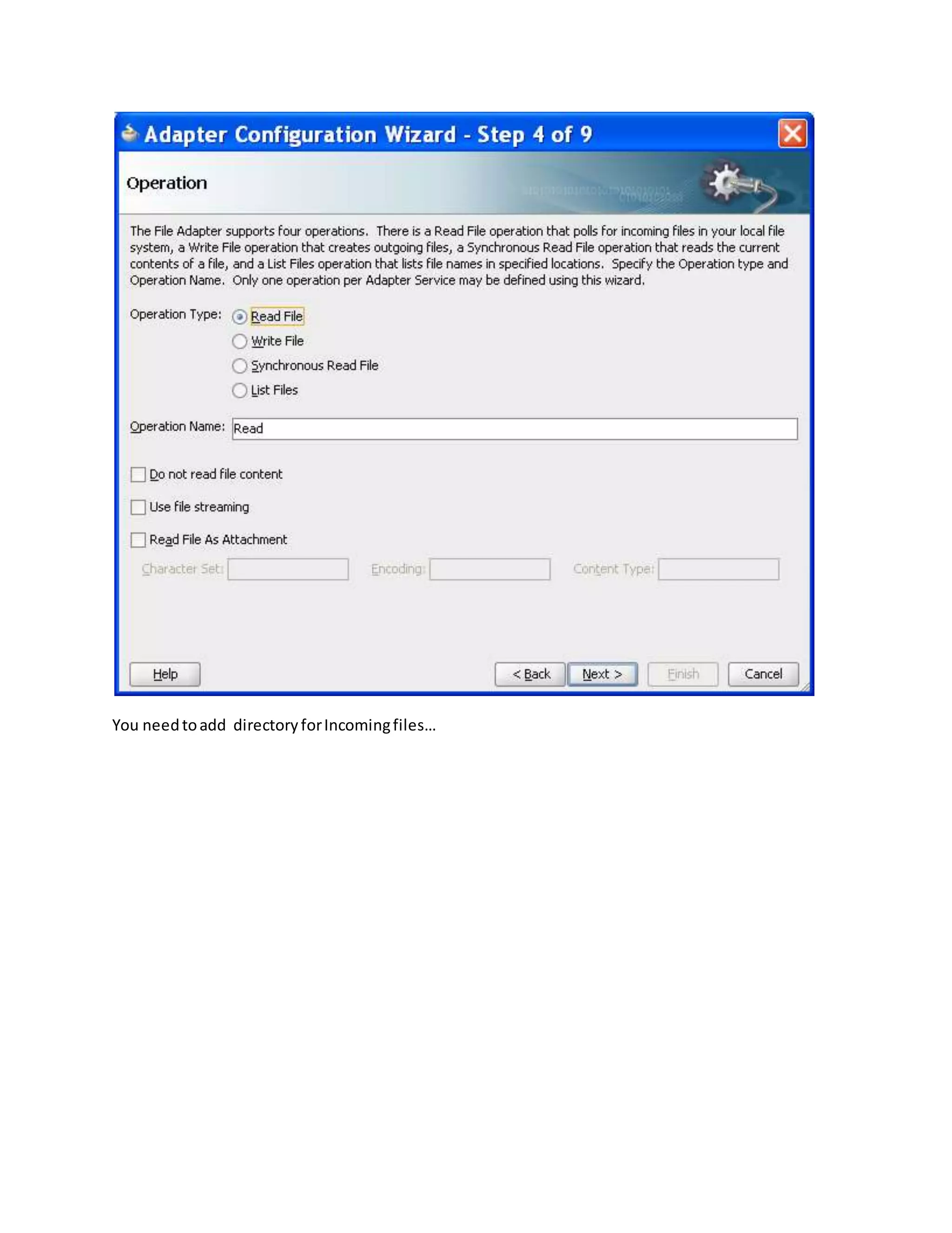 You needtoadd directoryforIncomingfiles…