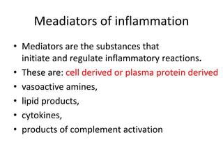 Mediators of inflammation