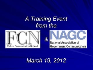 A Training Event
    from the

       &


March 19, 2012
 