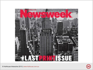 © HotHouse Interactive 2013 | www.hothouse.com.au

 