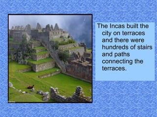 He worked hard to uncover the city. </li></ul>