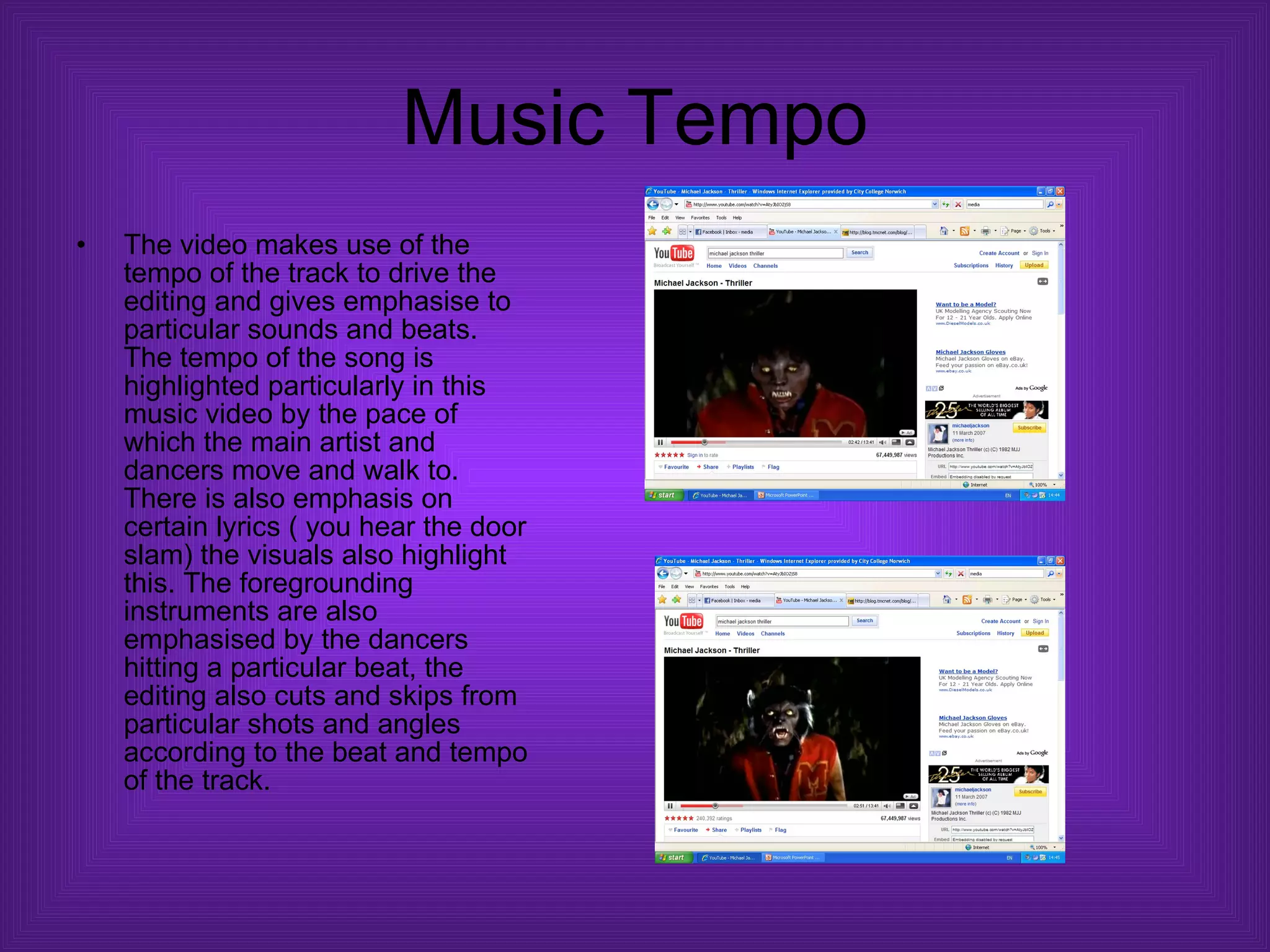 Music Tempo The video makes use of the tempo of the track to drive the editing and gives emphasise to particular sounds and beats. The tempo of the song is highlighted particularly in this music video by the pace of which the main artist and dancers move and walk to. There is also emphasis on certain lyrics ( you hear the door slam) the visuals also highlight this. The foregrounding instruments are also emphasised by the dancers hitting a particular beat, the editing also cuts and skips from particular shots and angles according to the beat and tempo of the track.  
