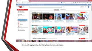 Jika sudah log in, maka akan tampil gambar seperti di atas. 
 