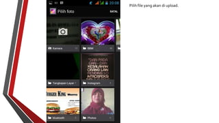 Pilih file yang akan di upload. 
 