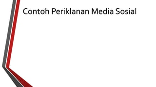 Contoh Periklanan Media Sosial 
 