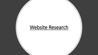 Website Research
 
