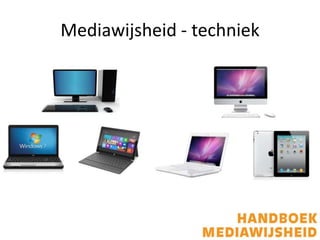 Mediawijsheid - techniek
 