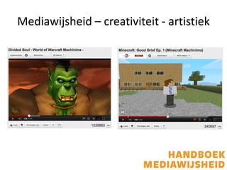 Mediawijsheid – creativiteit - artistiek
 