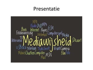 Presentatie
 