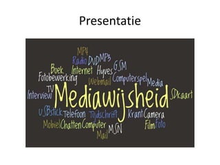 Presentatie
 