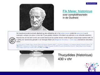 Fik Meier, historicusover complottheorieën in de OudheidThucydides (historicus)430 v chr