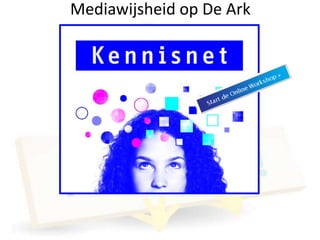 Mediawijsheid op De Ark
 