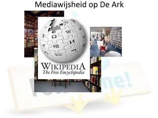 Mediawijsheid op De Ark
 