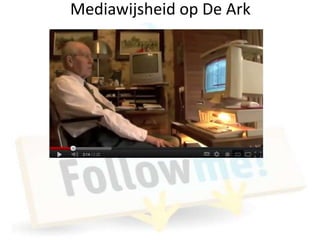 Mediawijsheid op De Ark
 