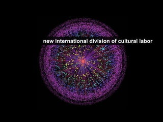 new international division of cultural labor 
