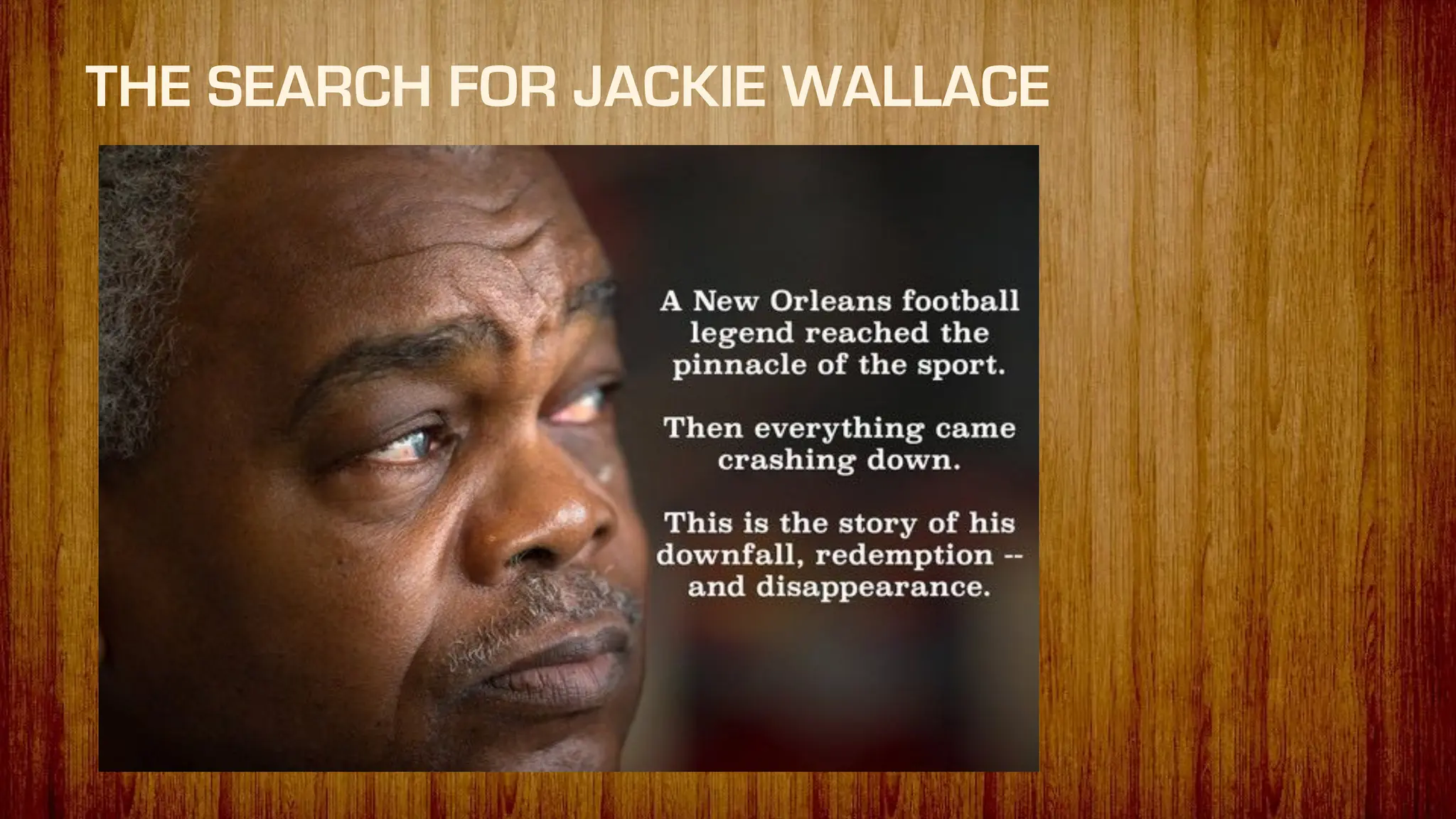 THE SEARCH FOR JACKIE WALLACE
 