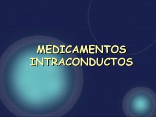 Medicación intraconducto