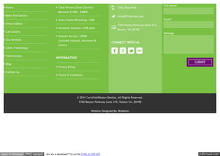 pdfcrowd.comopen in browser PRO version Are you a developer? Try out the HTML to PDF API
Home
Meet The Doctors
Smile Gallery
Lab Gallery
Our Services
Cerec Technology
Testimonials
Blog
Contact Us
Clear Braces (Clear Correct)
Between $1400 - $2800
Zoom Teeth Whitening- $399
Porcelain Veneers- $799 each
Implant Service- $3500
(includes implant, abutment &
crown)
INFORMATION
Privacy Policy
Terms & Conditions
(703) 956-9444
info@RTCdental.com
1760 Reston Parkway Suite 415,
Reston, VA 20190
CONNECT WITH US
SUBMIT
Full Name*
Email*
Message
© 2014 Certified Reston Dentist. All Rights Reserved.
1760 Reston Parkway Suite 415, Reston VA, 20190
Website Designed By: BizMates
 
