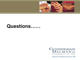 Questions……Serving the Holland area since 1900