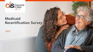 Medicaid
Recertification Survey
2023
 