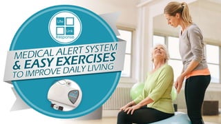 Medical alert-system-and-easy-exercises-to-improve-daily-living