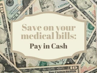Reduce Your Medical Bills: Pay in Cash