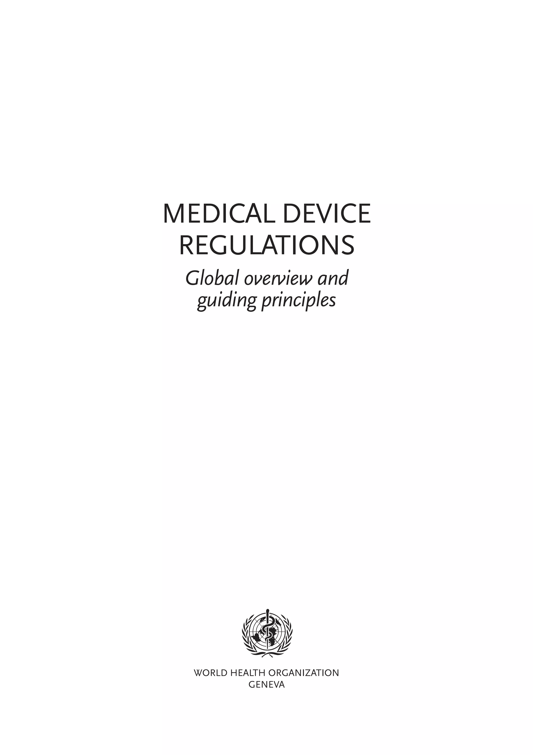 Medical Device Regulations Global Overview And Guiding Principles