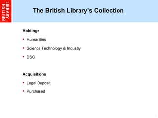 The British Library’s Collection Holdings   Humanities   Science Technology & Industry DSC  Acquisitions Legal Deposit  Purchased  