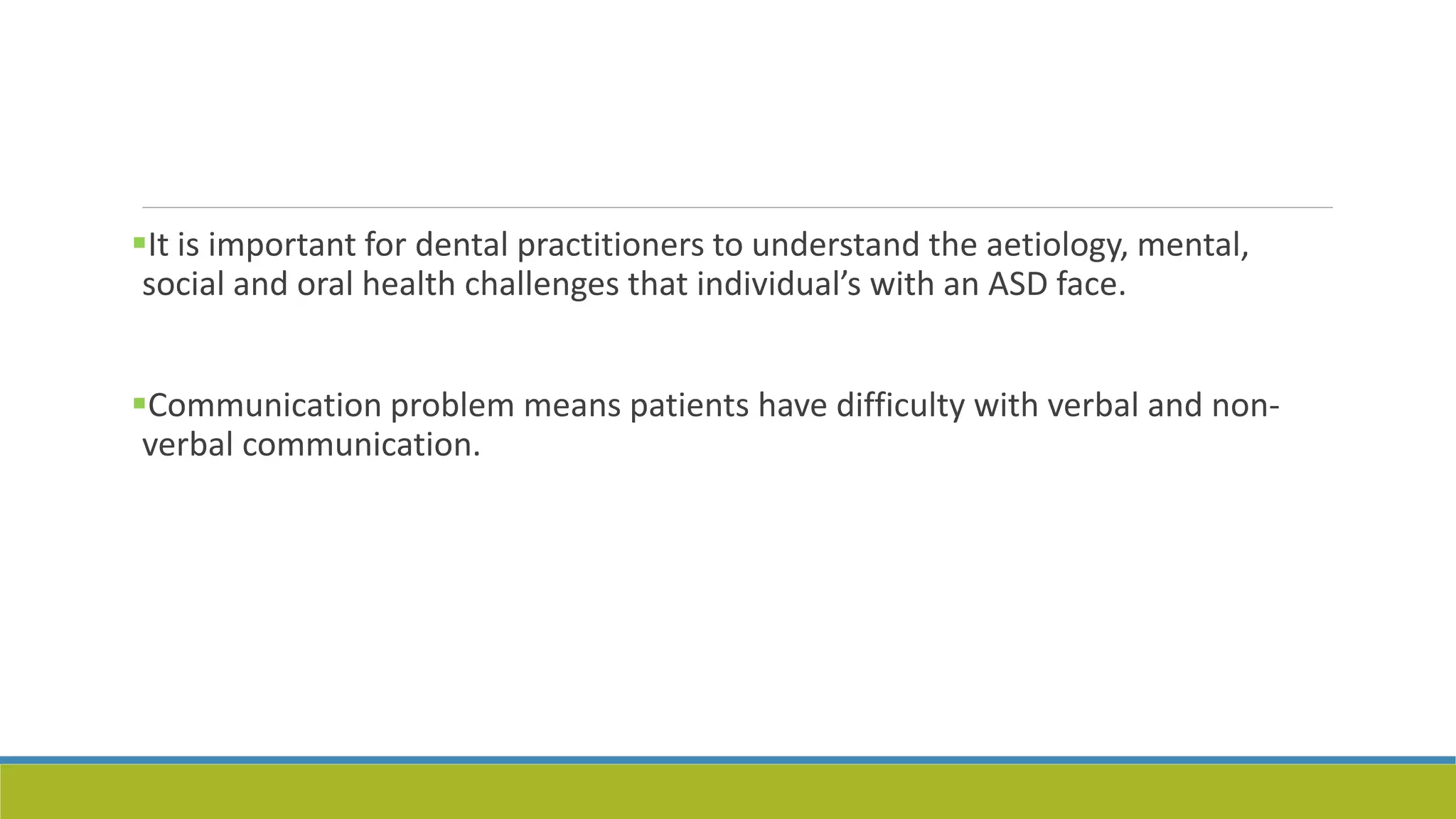 Medical ,dental manifestations and management of autism spectrum ...