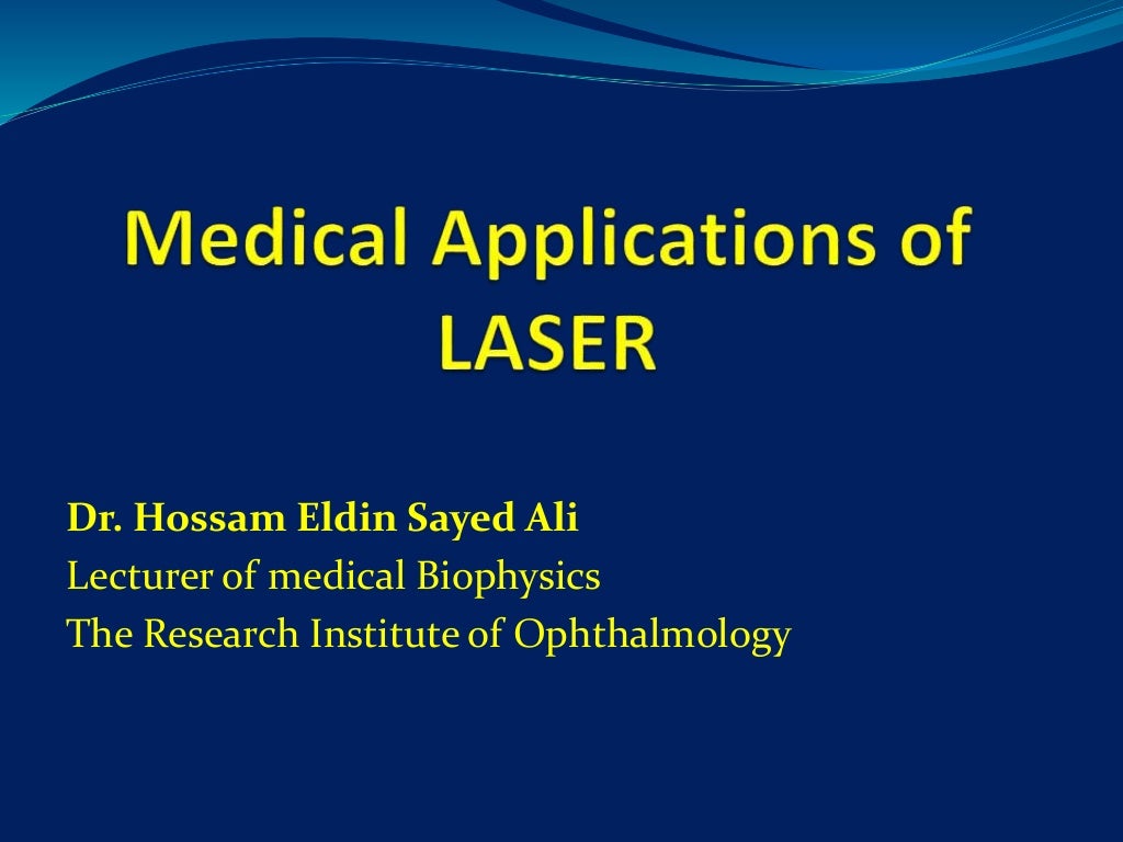 Medical applications of laser 1