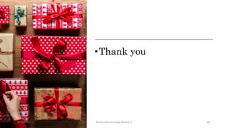 •Thank you
8/11/2023 Medical Bacteriology Module 2 381
 