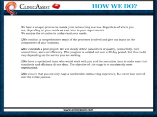  Highly experienced and motivated skills in healthcare industry to take your practice to the next level.