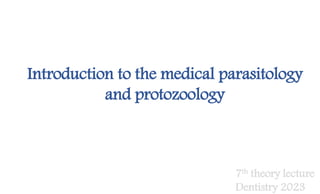 Introduction to the medical parasitology
and protozoology
7th theory lecture
Dentistry 2023
 