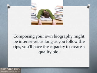 Composing your own biography might
be intense yet as long as you follow the
tips, you'll have the capacity to create a
qua...