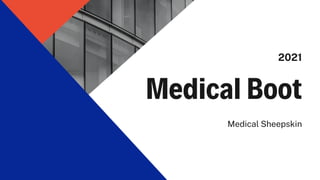 Medical Boot
Medical Sheepskin
2021
 