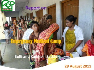 Report on Emergency Medical Camp  At Bolli and Koikhali, Satkhira 29 August 2011 