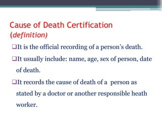Medical certification of cause of  death Slide 9