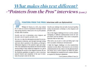What makes this text different?
-“Pointers from the Pros” interviews (cont.)

35

 