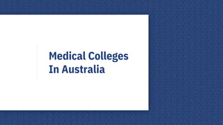Medical Colleges
In Australia
 