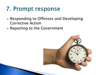    Responding to Offenses and Developing
    Corrective Action
   Reporting to the Government
 