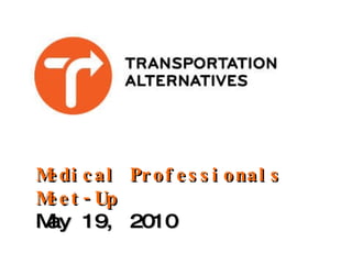 Medical Professionals Meet-Up May 19, 2010 
